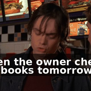 When the owner checks the books tomorrow,