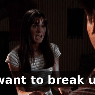 I want to break up.