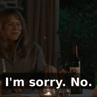 I'm sorry. No.