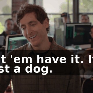 Let 'em have it. It's just a dog.