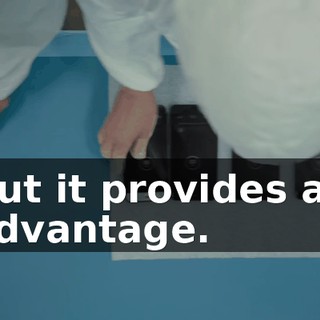 But it provides an advantage.