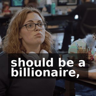 should be a billionaire,