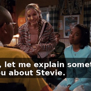 Girls, let me explain something to you about Stevie.
