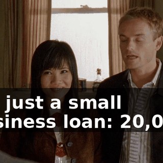 It's just a small business loan: $20,000.