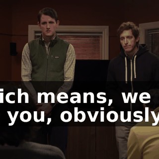 Which means, we can fire you, obviously,
