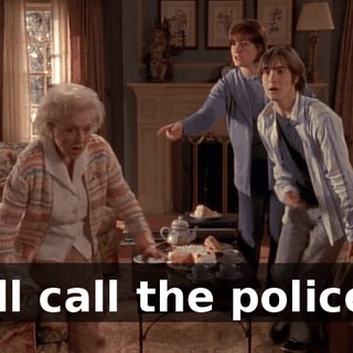 I'll call the police.