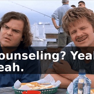 Counseling? Yeah, yeah.