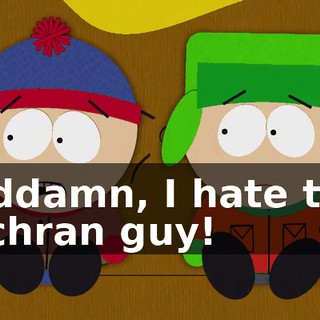 Goddamn, I hate that Cochran guy!
