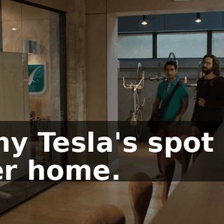 in my Tesla's spot and Uber home.