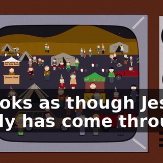 It looks as though Jesus really has come through.