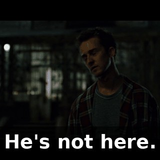 He's not here.
