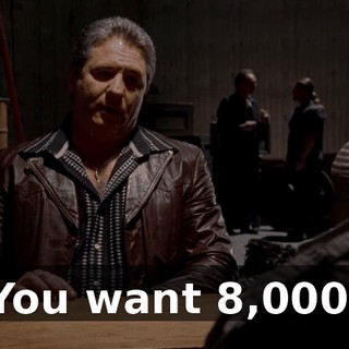 You want $8,000.