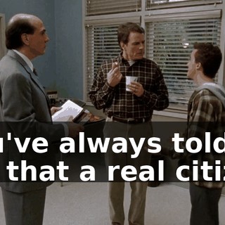 You've always told me that a real citizen