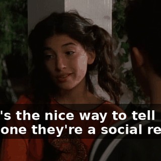 What's the nice way to tell someone they're a social retard?