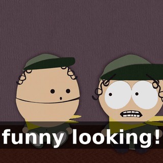 funny looking!