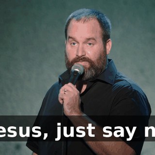 "Jesus, just say no!