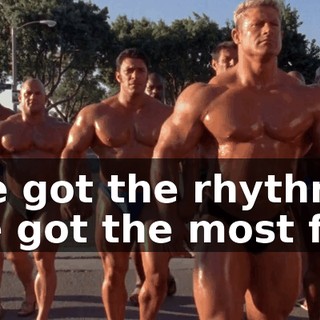 ♪ We got the rhythm, we got the most fun ♪
