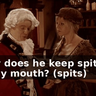 Why does he keep spitting in my mouth? (spits)