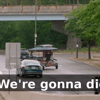 - We're gonna die!