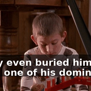 They even buried him with one of his dominoes.