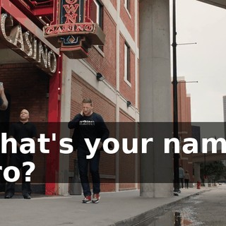 What's your name, bro?