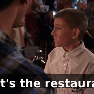 That's the restaurant!