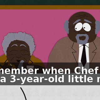 I remember when Chef was just a 3-year-old little man.