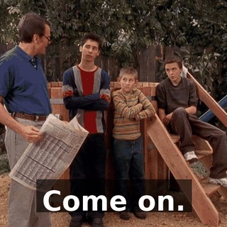 Come on.
