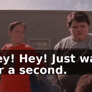 Hey! Hey! Just wait for a second.