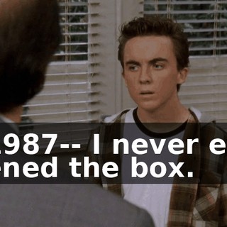 in 1987-- I never even opened the box.