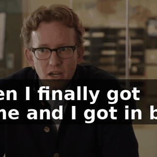 when I finally got home and I got in bed,