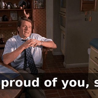 I'm proud of you, son.