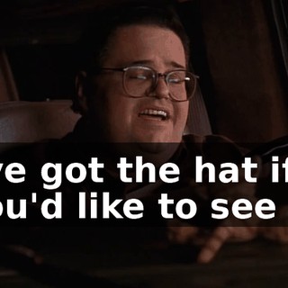 I've got the hat if you'd like to see it.
