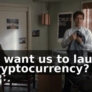 You want us to launch a cryptocurrency?