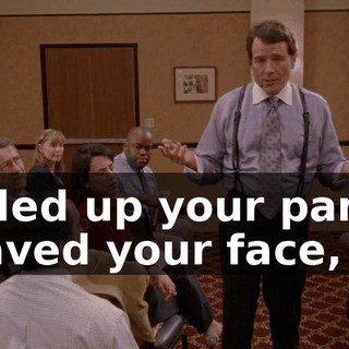 pulled up your pants, shaved your face,