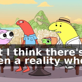 but I think there's even a reality where