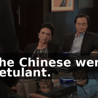 The Chinese were petulant.