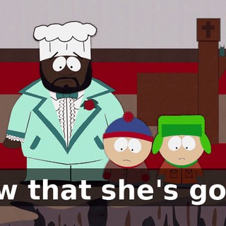 Now that she's gone,