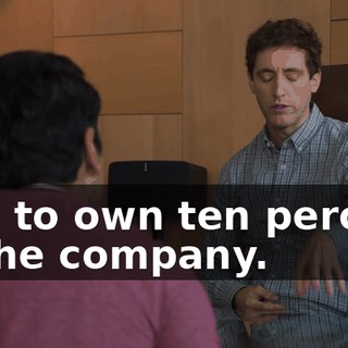 was to own ten percent of the company.