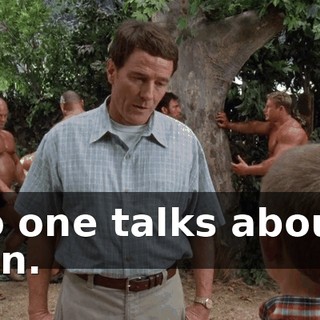 no one talks about, son.