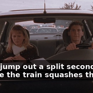 If we jump out a split second before the train squashes the car,