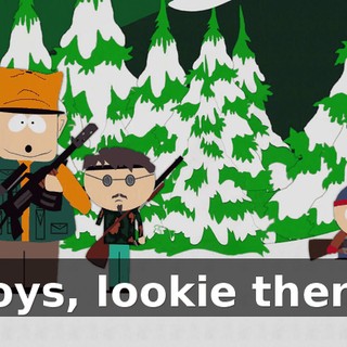 Boys, lookie there.