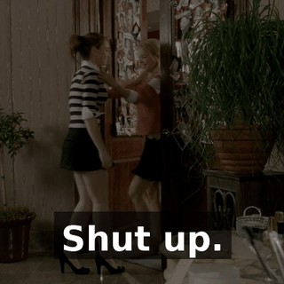 Shut up.