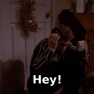 Hey!