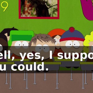 Well, yes, I suppose you could.