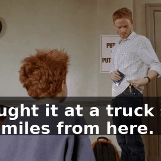 I bought it at a truck stop 200 miles from here.