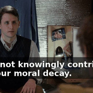 I cannot knowingly contribute to your moral decay.