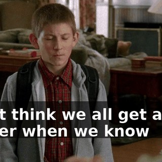 I just think we all get along better when we know