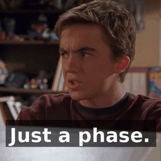Just a phase.