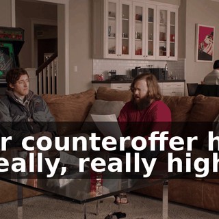 Your counteroffer here is really, really high.